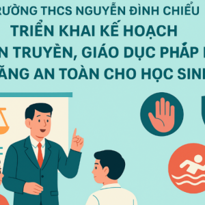 Kế hoạch tổ Chức Buổi Tuyên Truyền Về Pháp Luật và Kỹ Năng An Toàn Cho Học Sinh